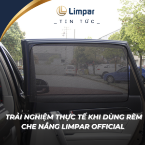 Trai nghiem thuc te khi dung Rem che nang Limpar Official